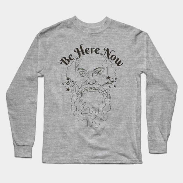 Ram Dass Be here Now Long Sleeve T-Shirt by karenpaytonart